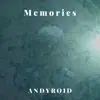 Andyroid - Memories - Single